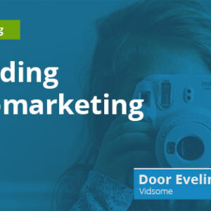 Online opleiding videomarketing: boost je business met goede video content
